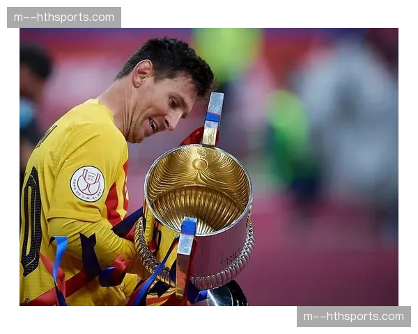 西班牙国王杯决赛:巴塞罗那逆转战胜贝尼多姆,实现三连冠 西班牙国王杯决赛:巴塞罗那逆转战胜贝尼多姆,实现三连冠